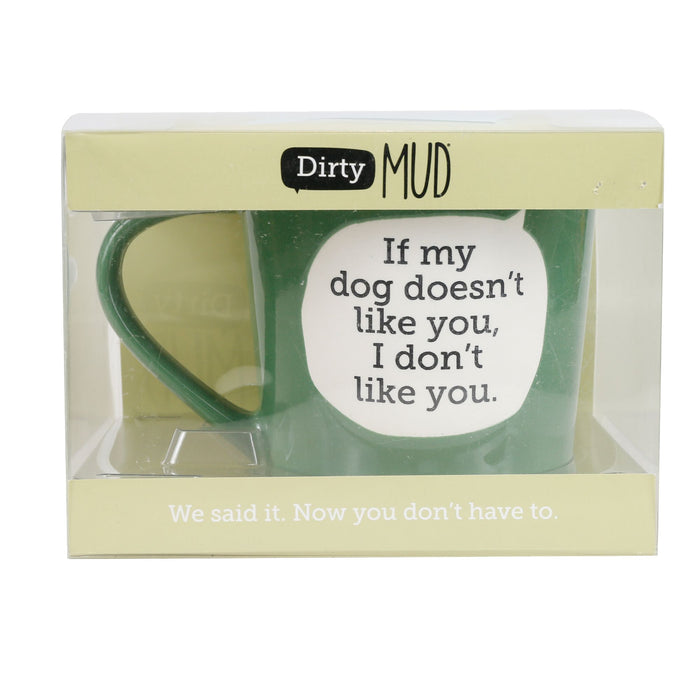 Dirty Mud Dog Doesn't Like Mug