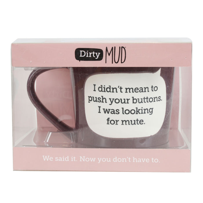 Dirty Mud Mute Button Mug