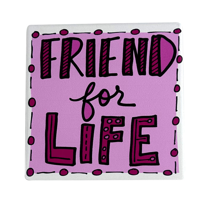 Friend  For Life Coaster